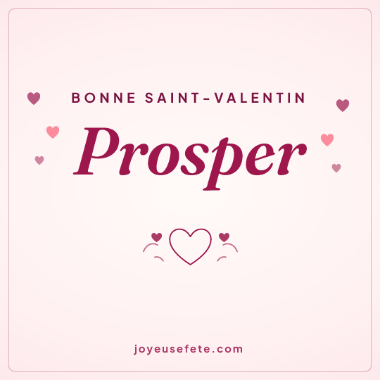 Image carrée « Bonne Saint-Valentin Prosper » pour WhatsApp