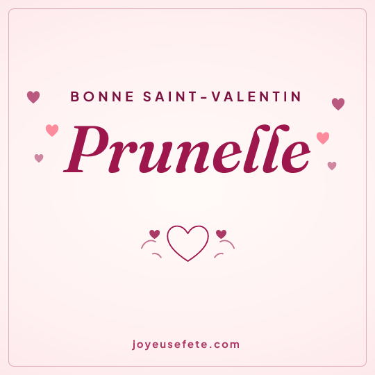 Image carrée « Bonne Saint-Valentin Prunelle » pour WhatsApp