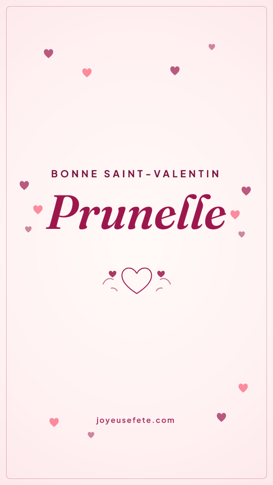 Image « Bonne Saint-Valentin Prunelle » au format story