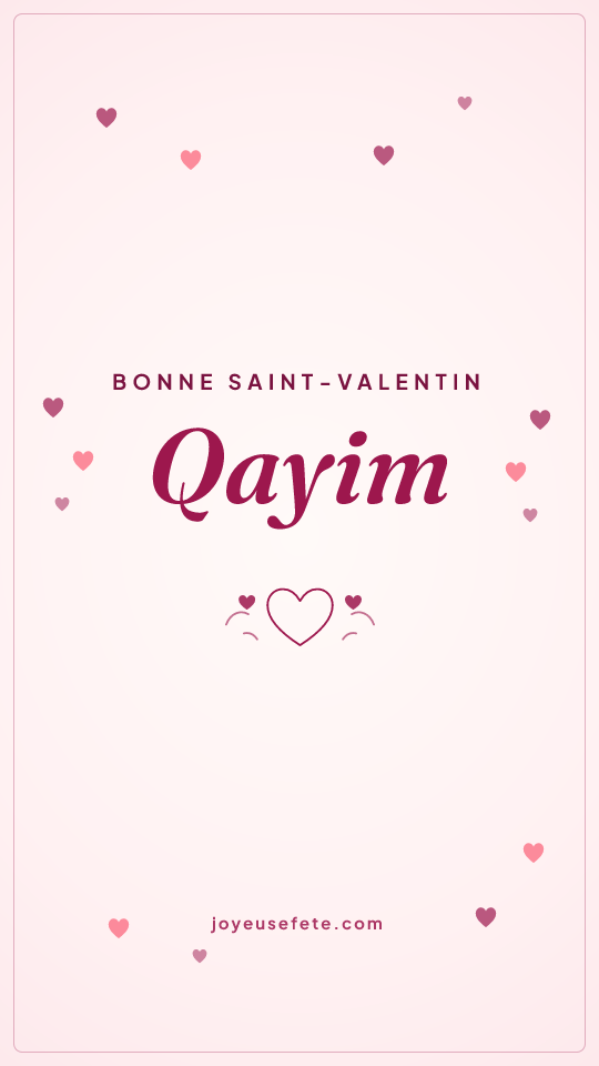 Image « Bonne Saint-Valentin Qayim » au format story