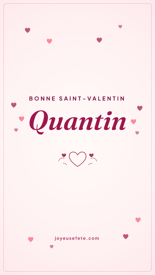 Image « Bonne Saint-Valentin Quantin » au format story