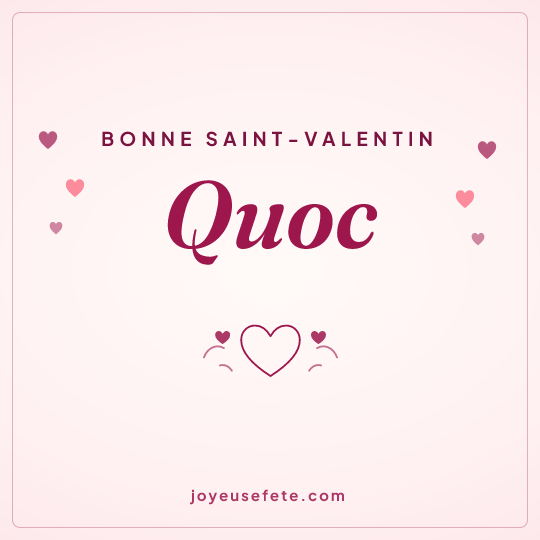 Image carrée « Bonne Saint-Valentin Quoc » pour WhatsApp