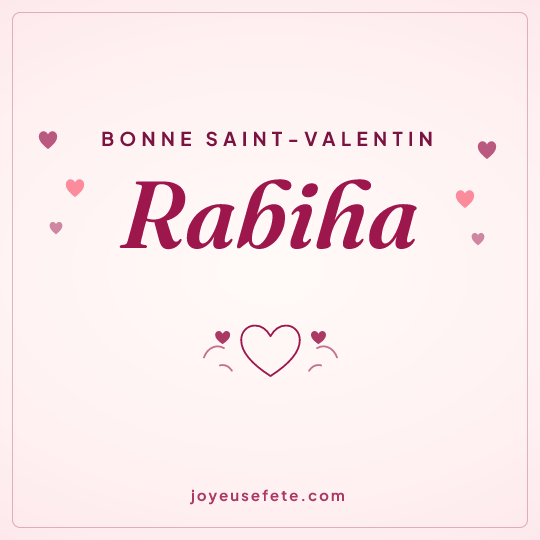 Image carrée « Bonne Saint-Valentin Rabiha » pour WhatsApp