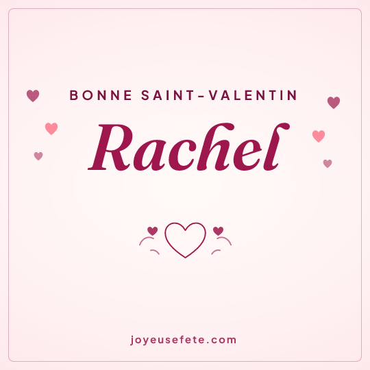 Image carrée « Bonne Saint-Valentin Rachel » pour WhatsApp