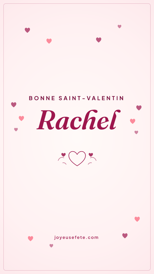 Image « Bonne Saint-Valentin Rachel » au format story