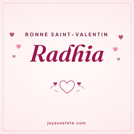 Image carrée « Bonne Saint-Valentin Radhia » pour WhatsApp