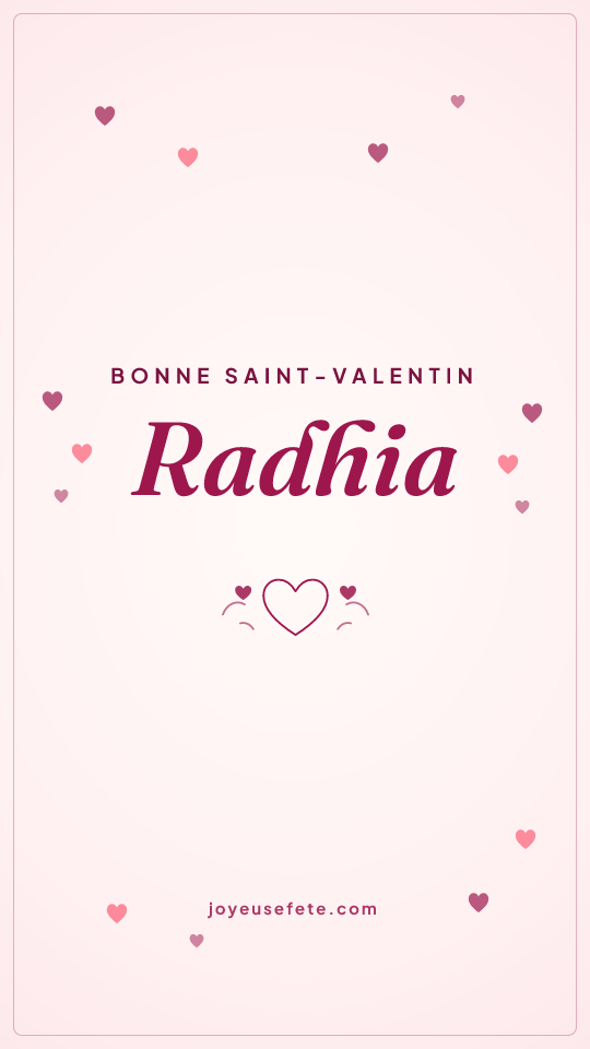 Image « Bonne Saint-Valentin Radhia » au format story