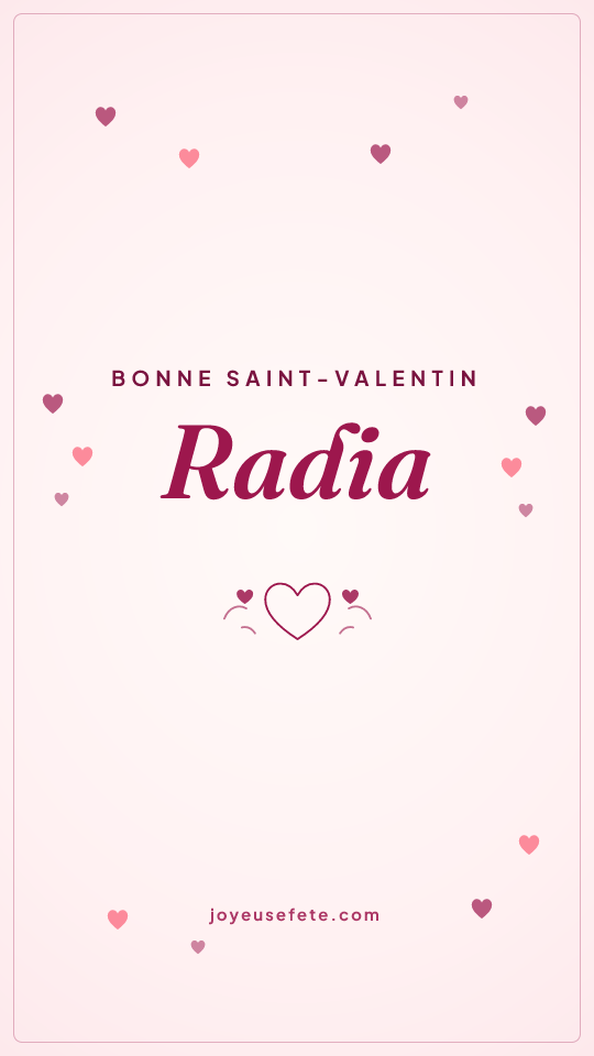 Image « Bonne Saint-Valentin Radia » au format story