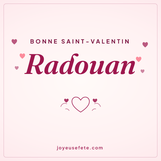 Image carrée « Bonne Saint-Valentin Radouan » pour WhatsApp