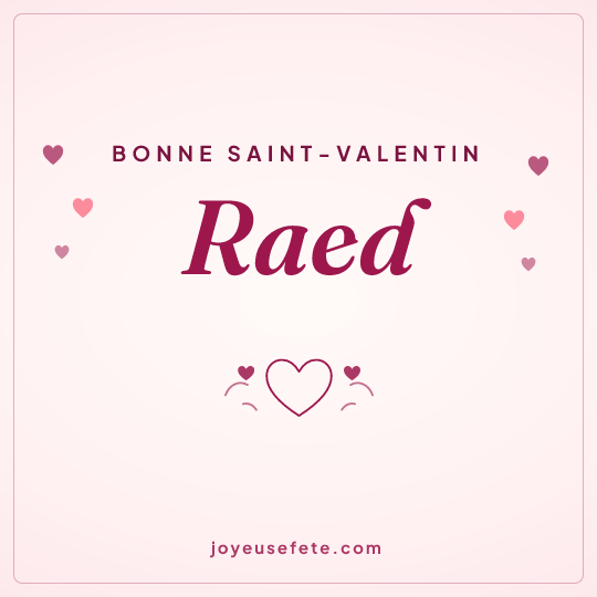 Image carrée « Bonne Saint-Valentin Raed » pour WhatsApp