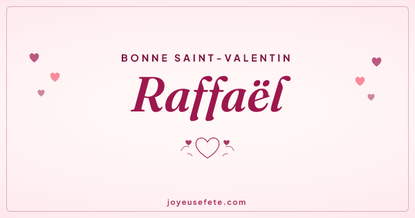 Image « Bonne Saint-Valentin Raffaël » au format large