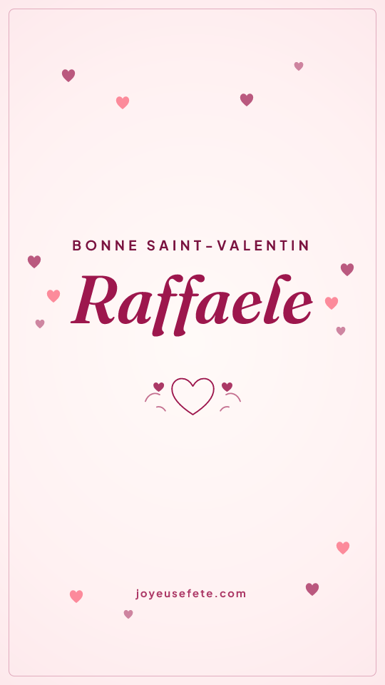 Image « Bonne Saint-Valentin Raffaele » au format story