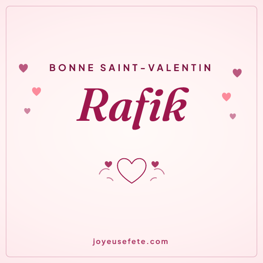 Image carrée « Bonne Saint-Valentin Rafik » pour WhatsApp