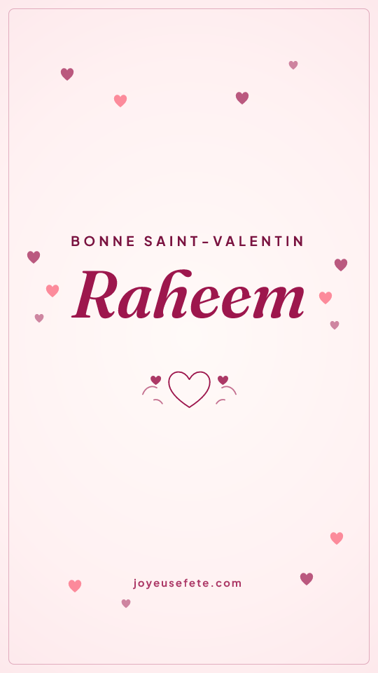 Image « Bonne Saint-Valentin Raheem » au format story