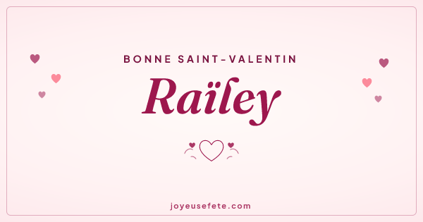 Image « Bonne Saint-Valentin Raïley » au format large