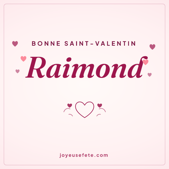 Image carrée « Bonne Saint-Valentin Raimond » pour WhatsApp