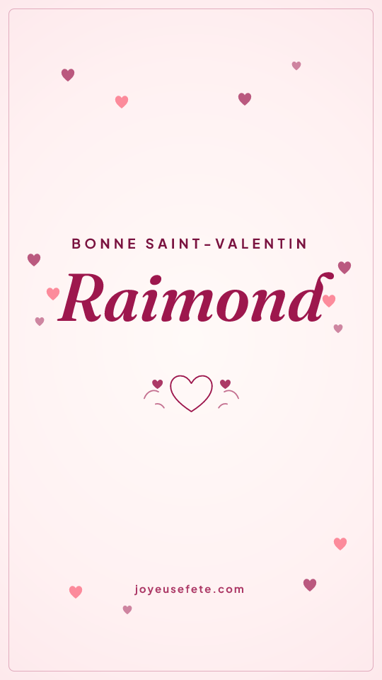 Image « Bonne Saint-Valentin Raimond » au format story
