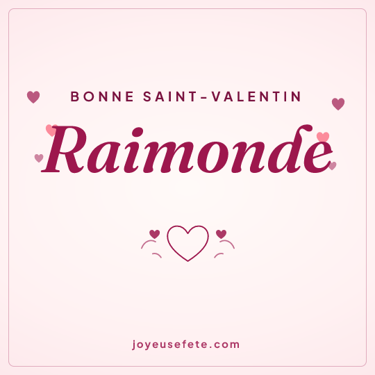 Image carrée « Bonne Saint-Valentin Raimonde » pour WhatsApp