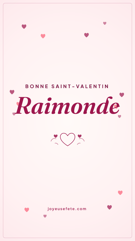 Image « Bonne Saint-Valentin Raimonde » au format story