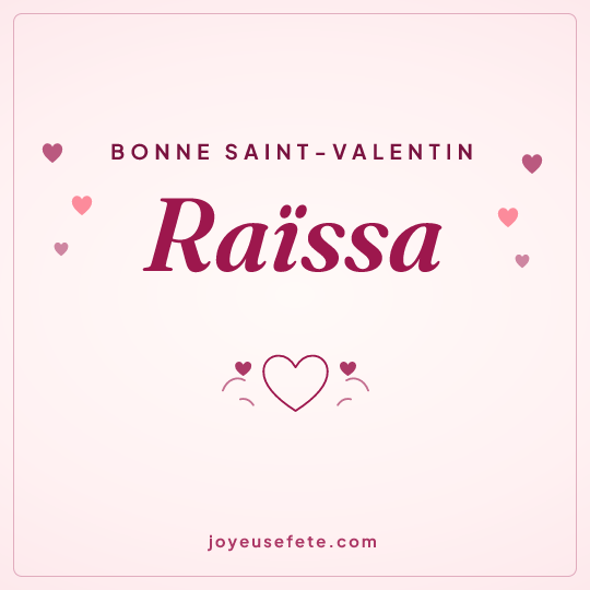 Image carrée « Bonne Saint-Valentin Raïssa » pour WhatsApp