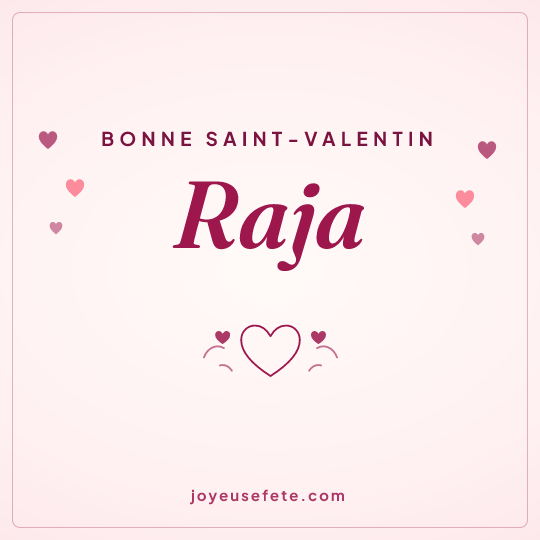 Image carrée « Bonne Saint-Valentin Raja » pour WhatsApp