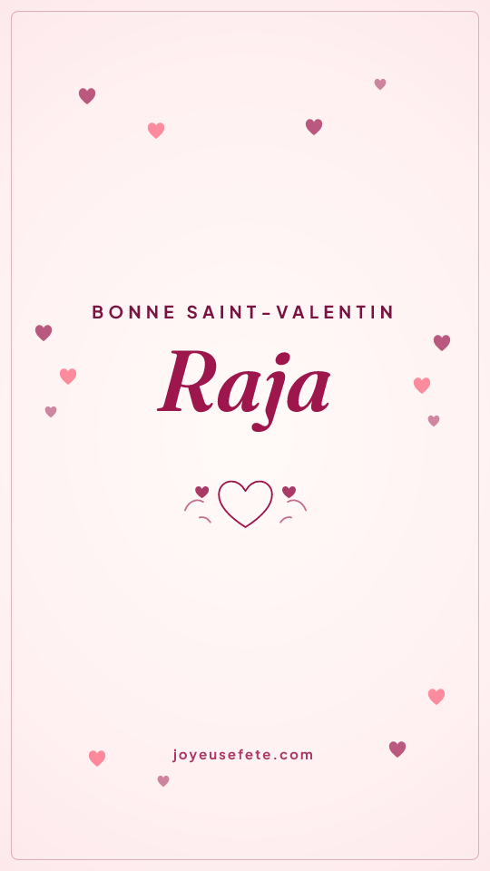 Image « Bonne Saint-Valentin Raja » au format story