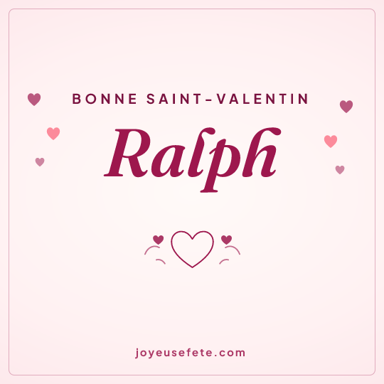 Image carrée « Bonne Saint-Valentin Ralph » pour WhatsApp
