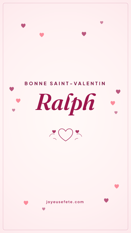Image « Bonne Saint-Valentin Ralph » au format story