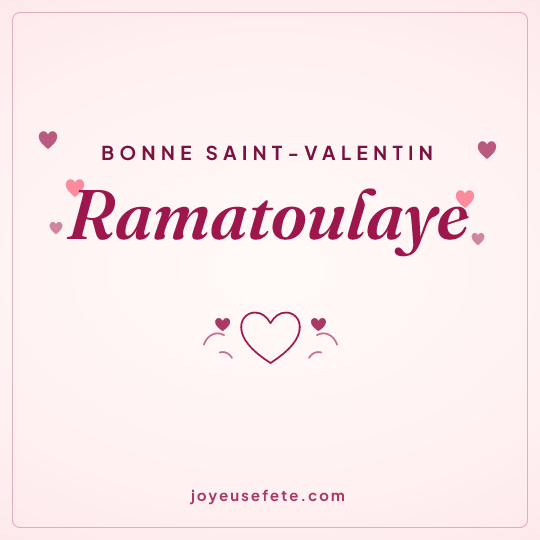 Image carrée « Bonne Saint-Valentin Ramatoulaye » pour WhatsApp