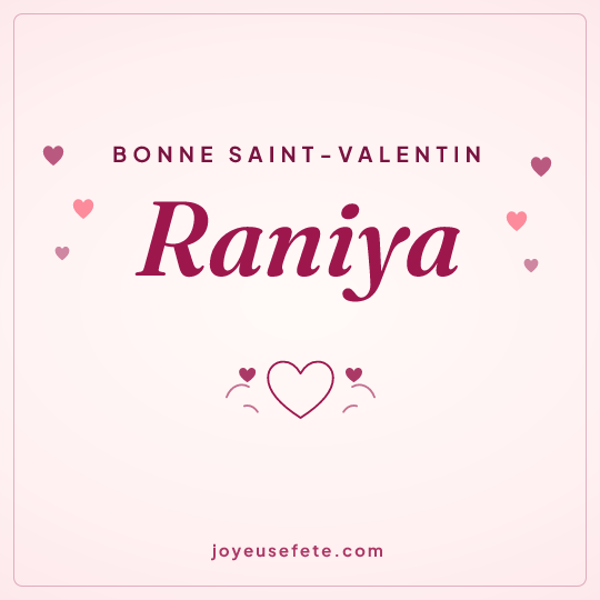 Image carrée « Bonne Saint-Valentin Raniya » pour WhatsApp