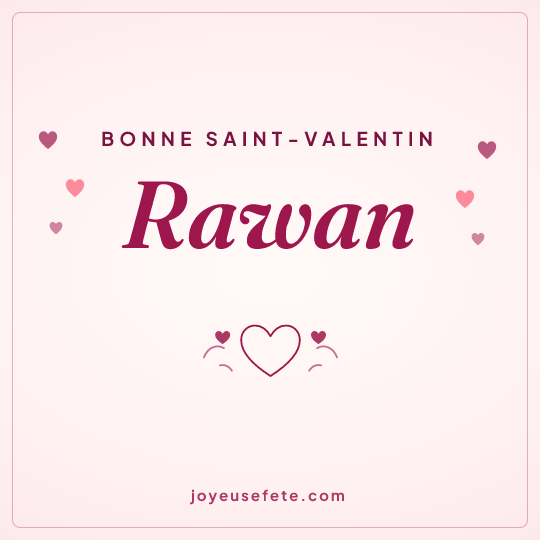 Image carrée « Bonne Saint-Valentin Rawan » pour WhatsApp