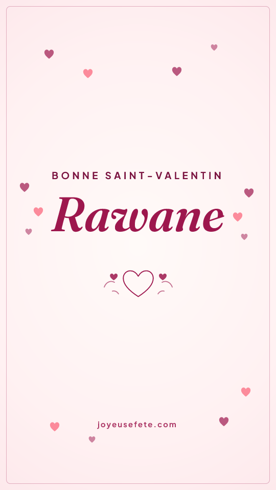 Image « Bonne Saint-Valentin Rawane » au format story
