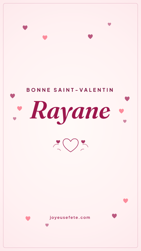 Image « Bonne Saint-Valentin Rayane » au format story