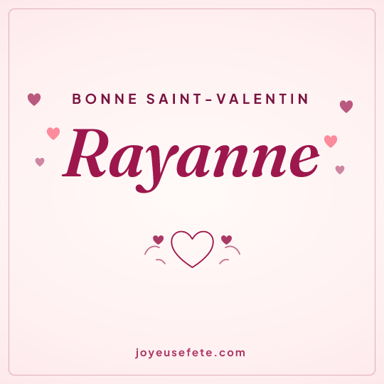 Image carrée « Bonne Saint-Valentin Rayanne » pour WhatsApp