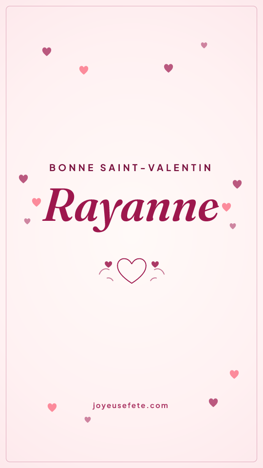Image « Bonne Saint-Valentin Rayanne » au format story