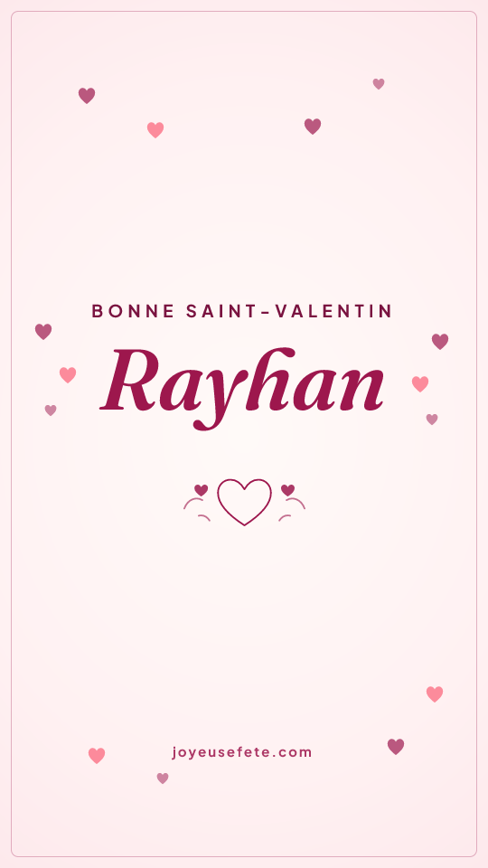 Image « Bonne Saint-Valentin Rayhan » au format story