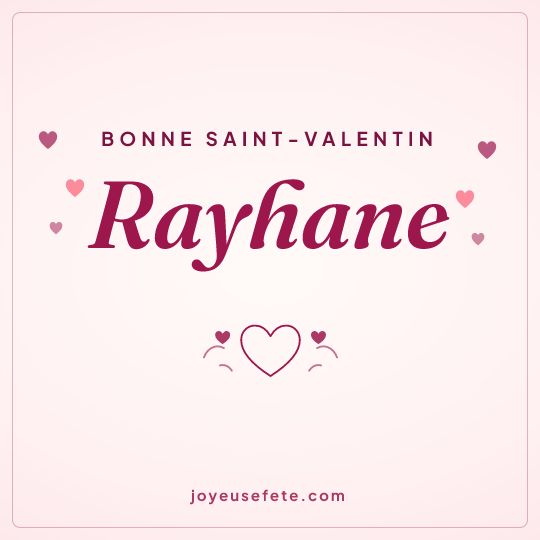 Image carrée « Bonne Saint-Valentin Rayhane » pour WhatsApp