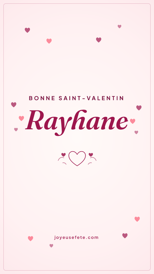 Image « Bonne Saint-Valentin Rayhane » au format story