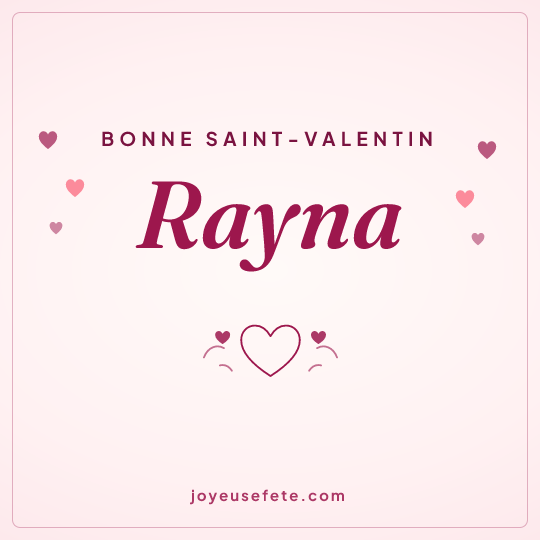 Image carrée « Bonne Saint-Valentin Rayna » pour WhatsApp