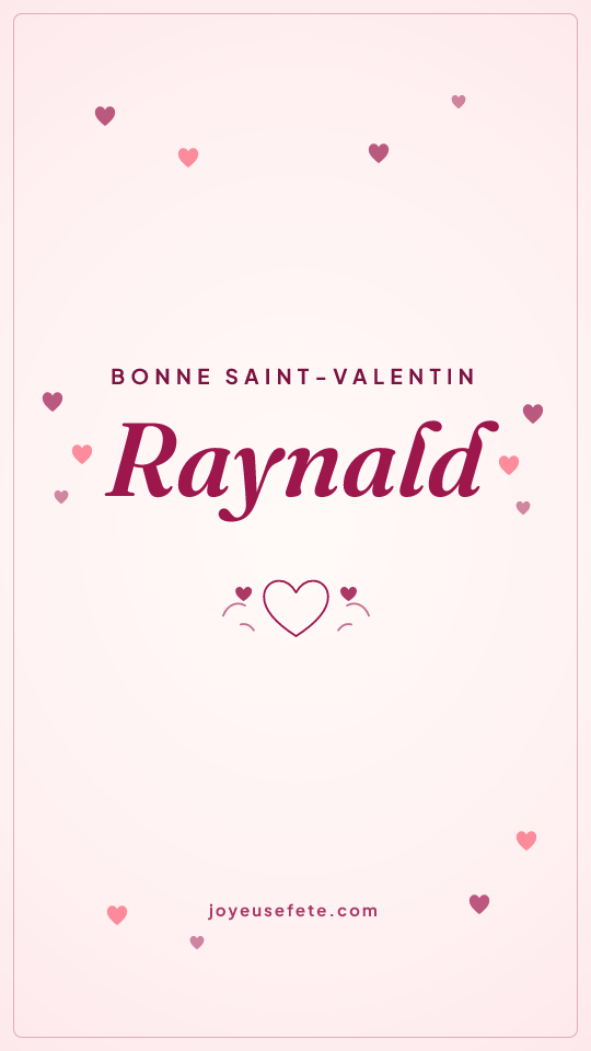 Image « Bonne Saint-Valentin Raynald » au format story