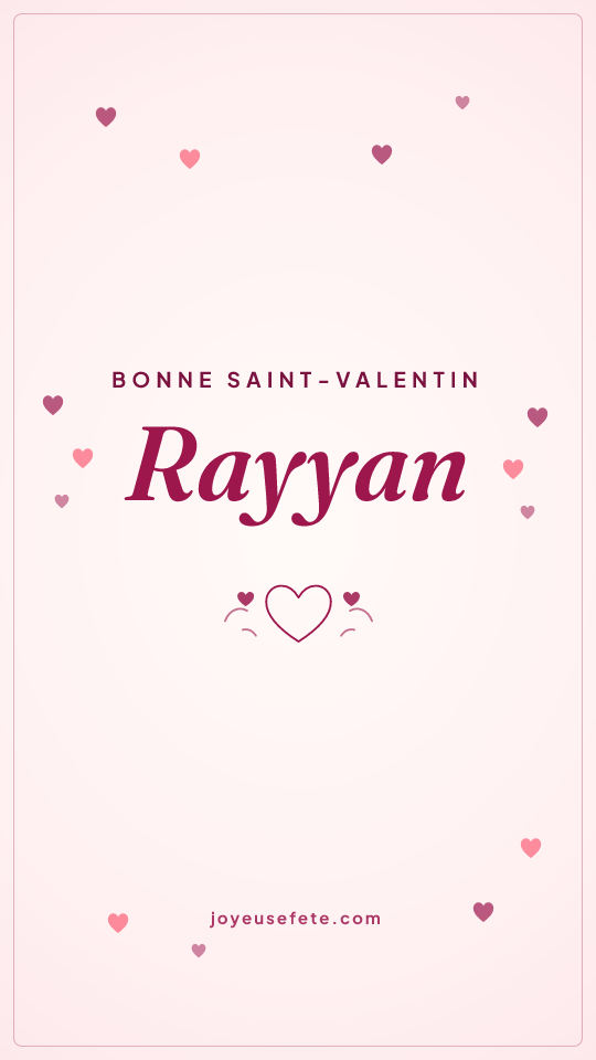 Image « Bonne Saint-Valentin Rayyan » au format story