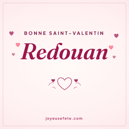 Image carrée « Bonne Saint-Valentin Redouan » pour WhatsApp