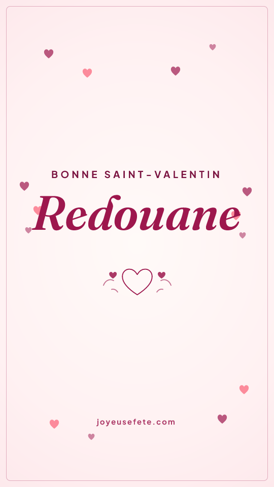 Image « Bonne Saint-Valentin Redouane » au format story