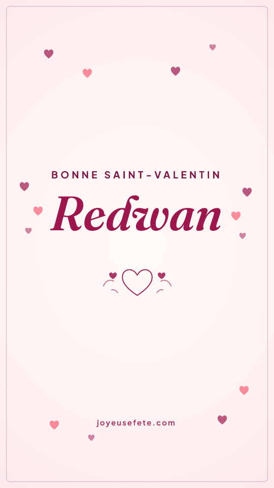 Image « Bonne Saint-Valentin Redwan » au format story