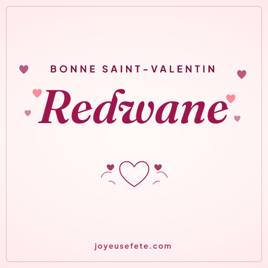 Image carrée « Bonne Saint-Valentin Redwane » pour WhatsApp