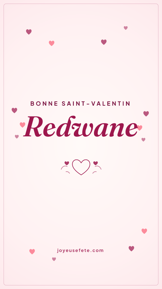 Image « Bonne Saint-Valentin Redwane » au format story