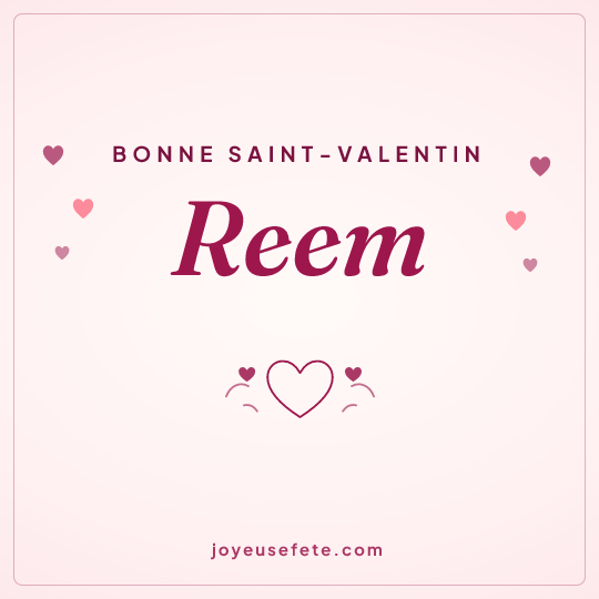 Image carrée « Bonne Saint-Valentin Reem » pour WhatsApp