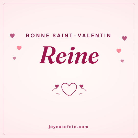 Image carrée « Bonne Saint-Valentin Reine » pour WhatsApp