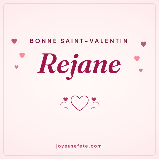 Image carrée « Bonne Saint-Valentin Rejane » pour WhatsApp