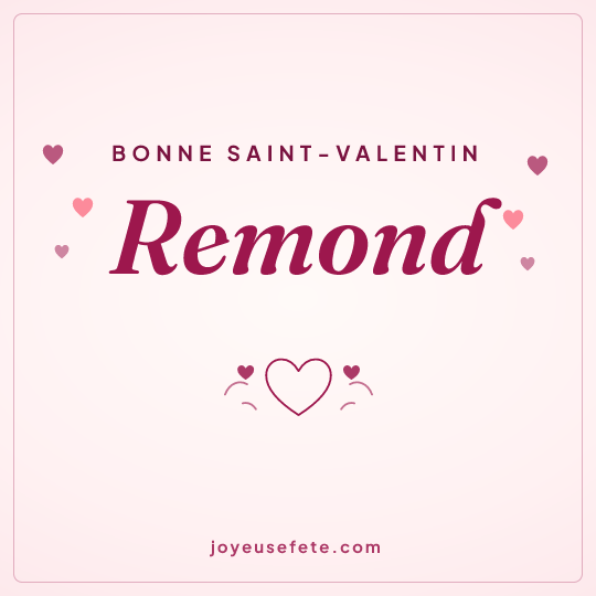 Image carrée « Bonne Saint-Valentin Remond » pour WhatsApp